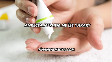 Anrecta Merhem Ne İşe Yarar?