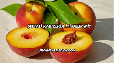 Şeftali Kabızlığa İyi Gelir mi?