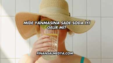 Mide Yanmasına Sade Soda İyi Gelir mi?