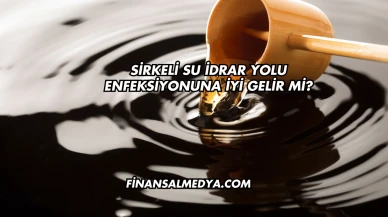 Sirkeli Su İdrar Yolu Enfeksiyonuna İyi Gelir mi?