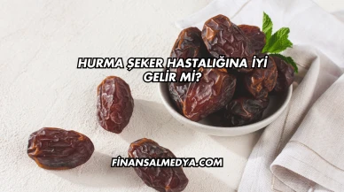 Hurma Şeker Hastalığına İyi Gelir mi?