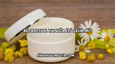 Bepanthol Yanığa İyi Gelir mi?