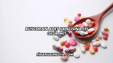 Buscopan Adet Sancısına İyi Gelir mi?