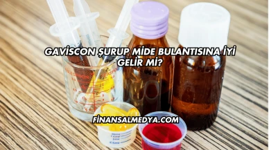 Gaviscon Şurup Mide Bulantısına İyi Gelir mi?