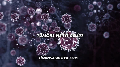 Tümöre Ne İyi Gelir?