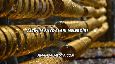 Altının Faydaları Nelerdir?