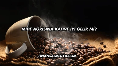 Mide Ağrısına Kahve İyi Gelir mi?