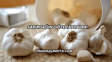 Sarımsağın Göze Faydaları