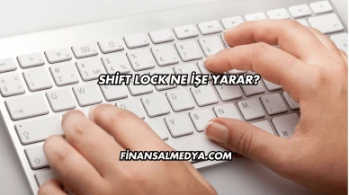 Shift Lock Ne İşe Yarar?