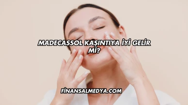 Madecassol Kaşıntıya İyi Gelir mi?