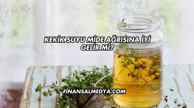 Kekik Suyu Mide Ağrısına İyi Gelir mi?