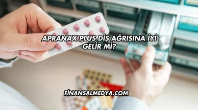Apranax Plus Diş Ağrısına İyi Gelir mi?