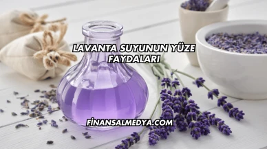 Lavanta Suyunun Yüze Faydaları