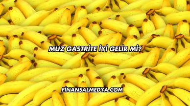 Muz Gastrite İyi Gelir mi?