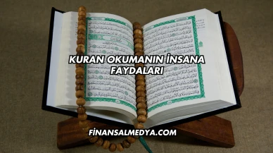 Kuran Okumanın İnsana Faydaları