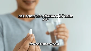 Dex Forte Diş Ağrısına İyi Gelir mi?