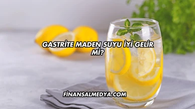 Gastrite Maden Suyu İyi Gelir mi?