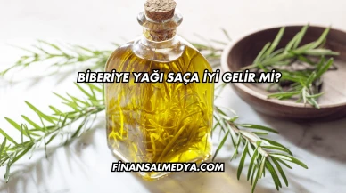 Biberiye Yağı Saça İyi Gelir mi?