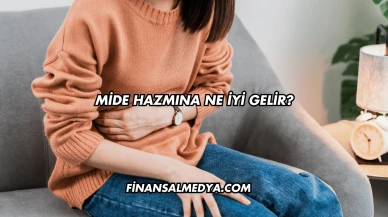 Mide Hazmına Ne İyi Gelir?
