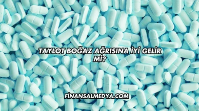 Taylot Boğaz Ağrısına İyi Gelir mi?