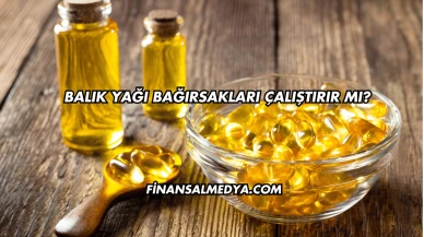 Balık Yağı Bağırsakları Çalıştırır mı?