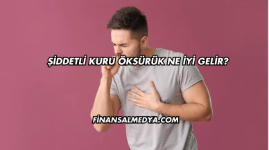 Şiddetli Kuru Öksürük Ne İyi Gelir?