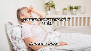 Vücutta Sıvı Kaybına Ne İyi Gelir?