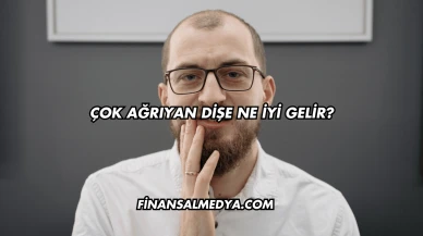 Çok Ağrıyan Dişe Ne İyi Gelir?