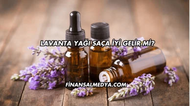 Lavanta Yağı Saça İyi Gelir mi?