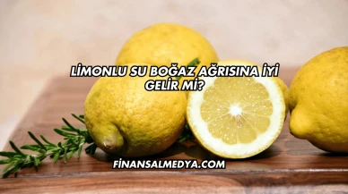 Limonlu Su Boğaz Ağrısına İyi Gelir mi?