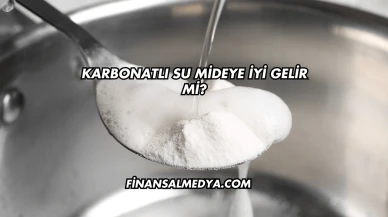 Karbonatlı Su Mideye İyi Gelir mi?