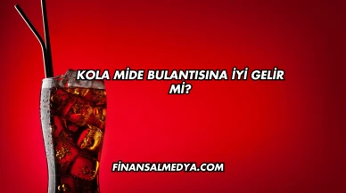 Kola Mide Bulantısına İyi Gelir mi?