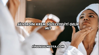 Silverdin Krem Sivilceye İyi Gelir mi?