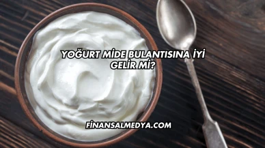 Yoğurt Mide Bulantısına İyi Gelir mi?