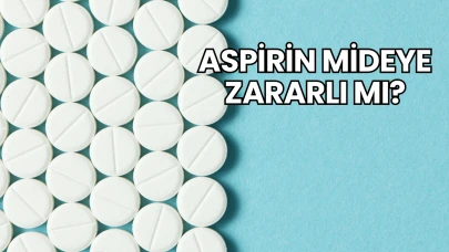 Aspirin Mideye Zararlı mı?