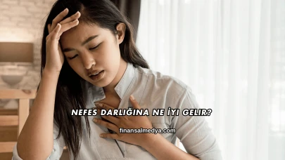 Nefes Darlığına Ne İyi Gelir?