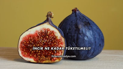 İncir Ne Kadar Tüketilmeli?