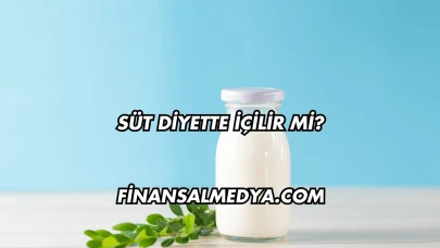 Süt Diyette İçilir mi?
