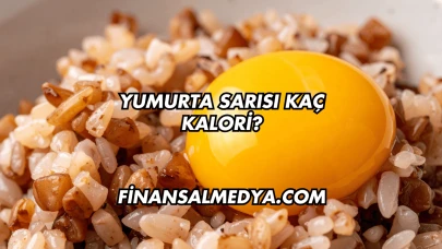 Yumurta Sarısı Kaç Kalori?
