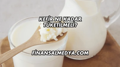 Kefir Ne Kadar Tüketilmeli?