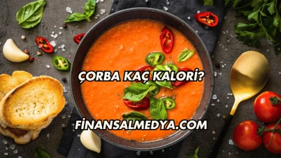 Çorba Kaç Kalori?