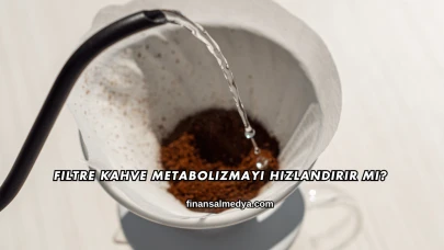 Filtre Kahve Metabolizmayı Hızlandırır mı?
