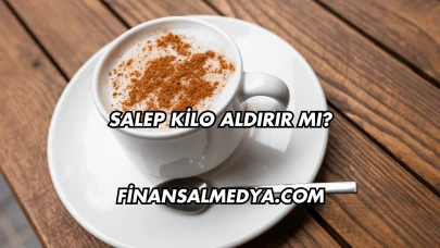 Salep Kilo Aldırır mı?