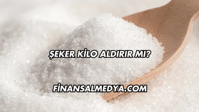 Şeker Kilo Aldırır mı?