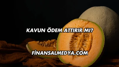 Kavun Ödem Attırır mı?