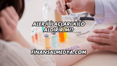 Alerji İlaçları Kilo Aldırır mı?