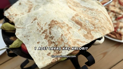 1 Adet Lavaş Kaç Kalori?