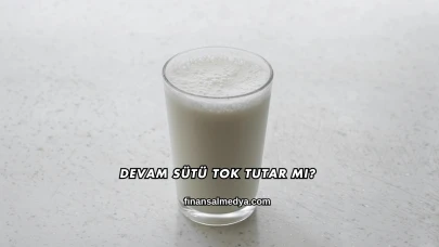 Devam Sütü Tok Tutar mı?