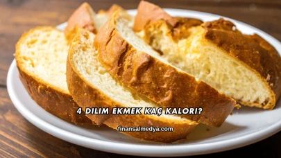 4 Dilim Ekmek Kaç Kalori?