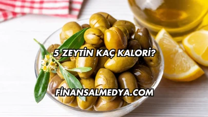 5 Zeytin Kaç Kalori?